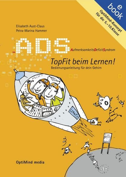 Produktbild: ADS. Aufmerksamkeitsdefizitsyndrom. Topfit beim Lernen! Bedienungsanleitung f&uuml;r dein Gehirn