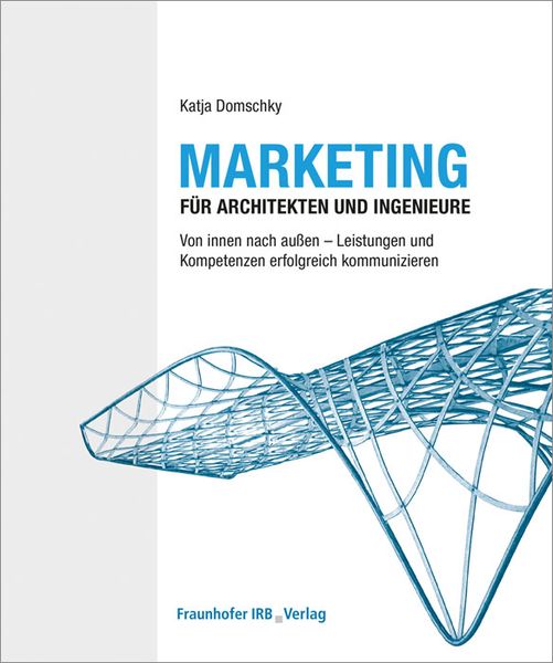 Produktbild: Marketing f&uuml;r Architekten und Ingenieure