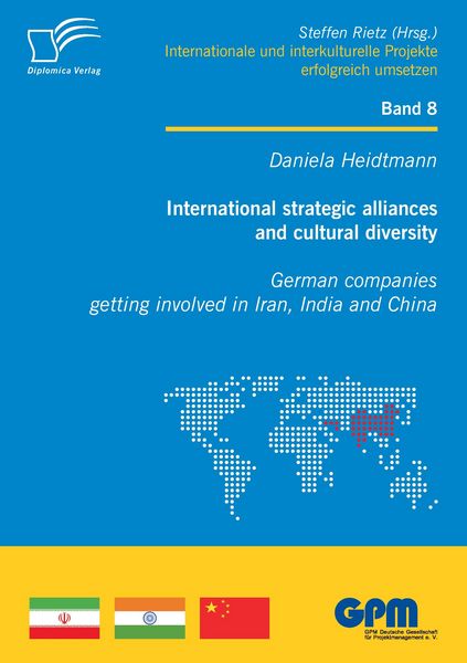 Produktbild: International strategic alliances and cultural diversity - German companies getting involved in Iran, India and China