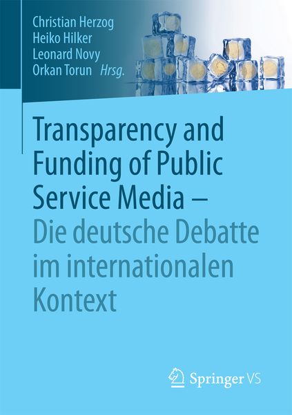 Transparency and Funding of Public Service Media – Die deutsche Debatte im internationalen Kontext, Taschenbuch von , Springer Fachmedien Wiesbaden