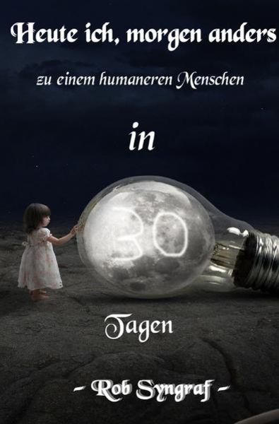 Heute ich, morgen anders, Taschenbuch von Robin Syngraf, Epubli, 9783746749013