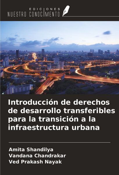 Produktbild: Introducci&oacute;n de derechos de desarrollo transferibles para la transici&oacute;n a la infraestructura urbana