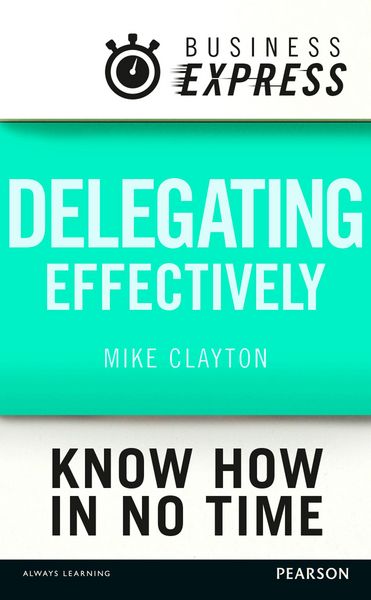 Produktbild: Business Express: Delegating effectively
