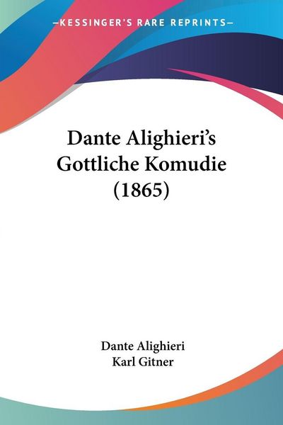 Produktbild: Dante Alighieri's Gottliche Komudie (1865)