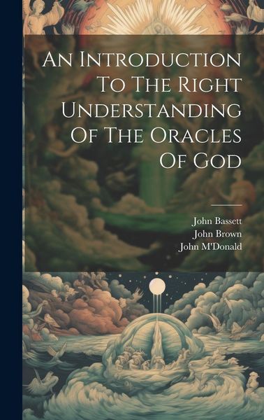 Produktbild: An Introduction To The Right Understanding Of The Oracles Of God