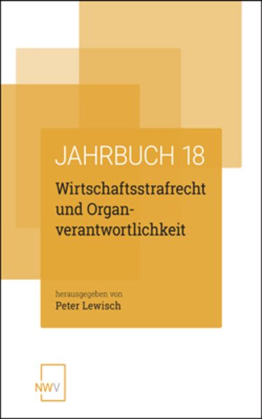 Wirtschaftsstrafrecht und Organverantwortlichkeit, Taschenbuch von , NWV im Verlag Österreich GmbH, 978-3-7083-1251-4