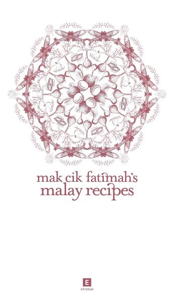 Produktbild: Mak Cik Fatimah's Malay Recipes (Heritage Cookbook, #7)