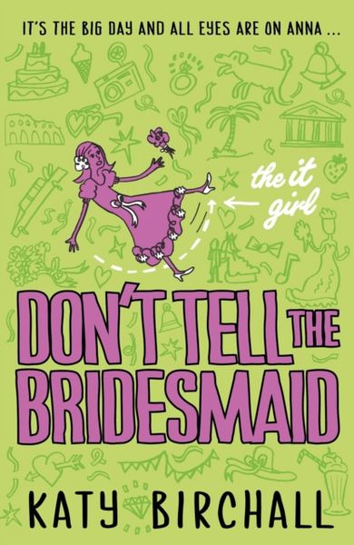 Produktbild: Birchall, K: It Girl: Don't Tell the Bridesmaid