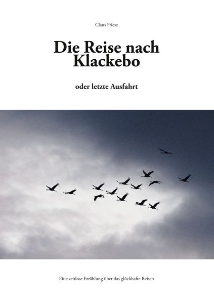 Die Reise nach Klackebo, Taschenbuch von Claus Friese, BoD – Books on Demand, 9783753437828