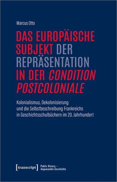 Produktbild: Das europ&auml;ische Subjekt der Repr&auml;sentation in der &raquo;condition postcoloniale&laquo;