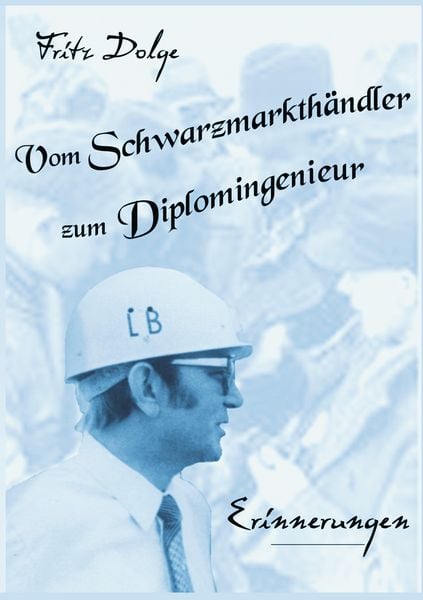 Produktbild: Vom Schwarzmarkth&auml;ndler zum Diplomingenieur