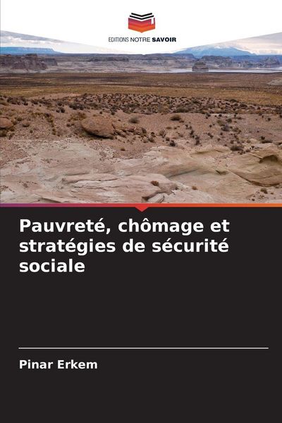 Produktbild: Pauvret&eacute;, ch&ocirc;mage et strat&eacute;gies de s&eacute;curit&eacute; sociale