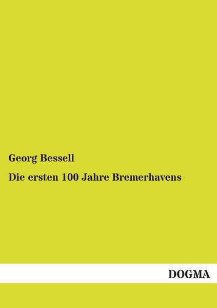 Produktbild: Die ersten 100 Jahre Bremerhavens