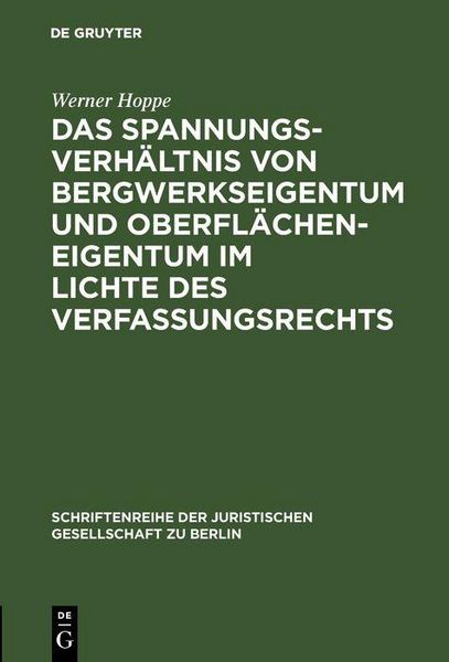 Produktbild: Das Spannungsverh&auml;ltnis von Bergwerkseigentum und Oberfl&auml;cheneigentum im Lichte des Verfassungsrechts