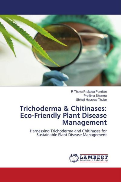 Produktbild: Trichoderma & Chitinases: Eco-Friendly Plant Disease Management