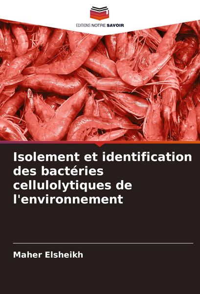 Produktbild: Isolement et identification des bact&eacute;ries cellulolytiques de l'environnement