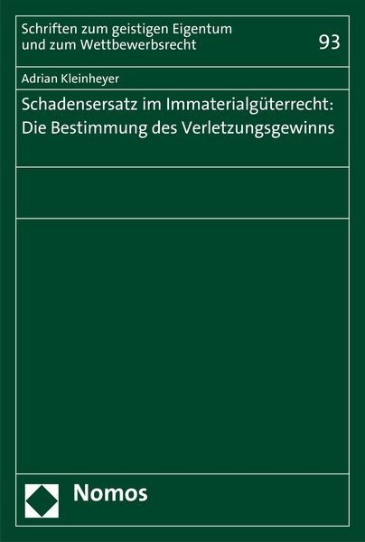 Produktbild: Schadensersatz im Immaterialg&uuml;terrecht: Die Bestimmung des Verletzungsgewinns