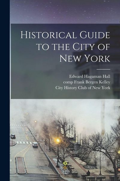 Produktbild: Historical Guide to the City of New York