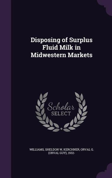 Produktbild: Disposing of Surplus Fluid Milk in Midwestern Markets