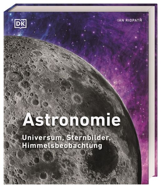 Astronomie, Gebundene Ausgabe von Ian Ridpath,Giles Sparrow,Carole Stott, DK Verlag Dorling Kindersley