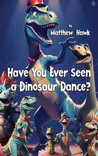 Produktbild: Have You Ever Seen a Dinosaur Dance?