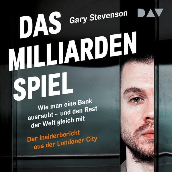 Produktbild: Das Milliardenspiel. Wie man eine Bank ausraubt – und den Rest der Welt gleich mit – Der Insiderbericht aus der Londoner City