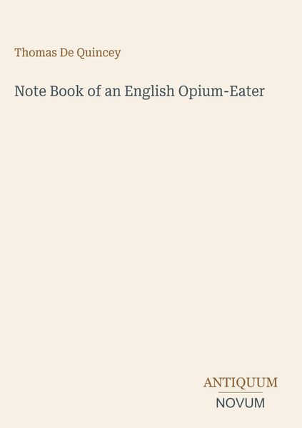 Produktbild: Note Book of an English Opium-Eater