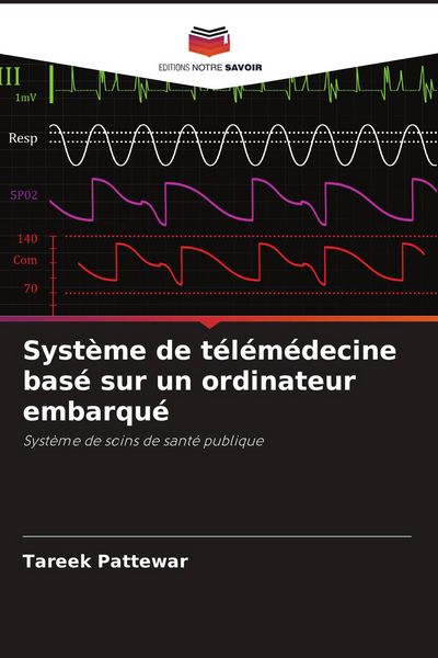 Produktbild: Syst&egrave;me de t&eacute;l&eacute;m&eacute;decine bas&eacute; sur un ordinateur embarqu&eacute;