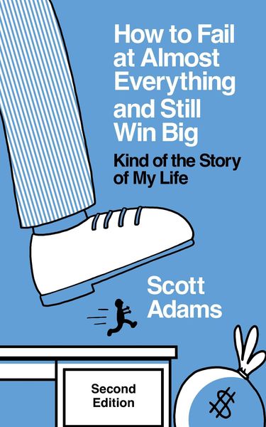 Produktbild: How to Fail at Almost Everything and Still Win Big: Kind of the Story of My Life, Second Edition