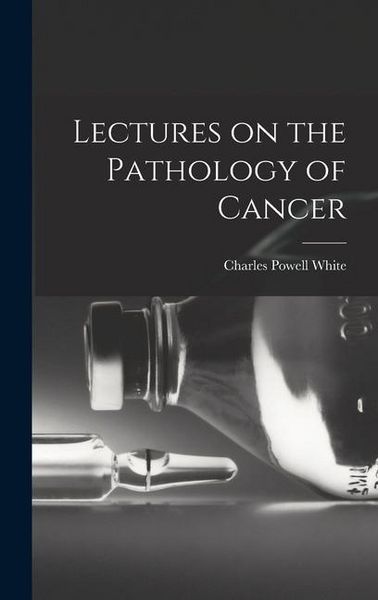 Produktbild: Lectures on the Pathology of Cancer