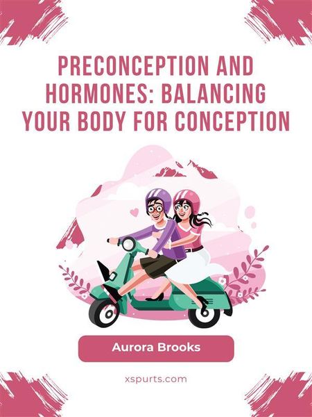 Produktbild: Preconception and Hormones- Balancing Your Body for Conception