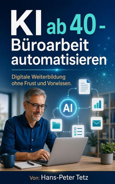 Produktbild: KI ab 40 - B&uuml;roarbeit automatisieren