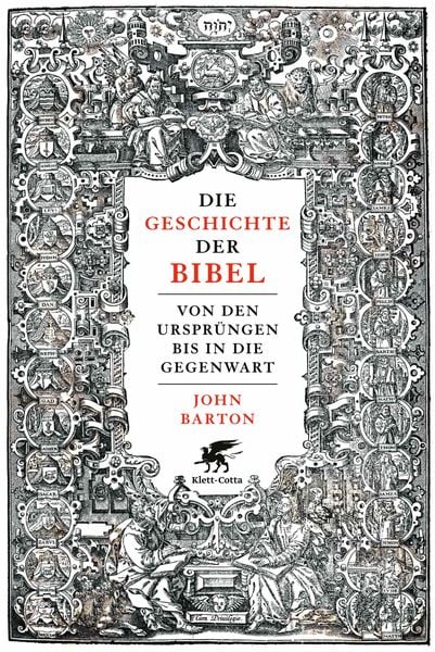 Die Geschichte der Bibel, Gebundene Ausgabe von John Barton, Klett Cotta, 9783608949193
