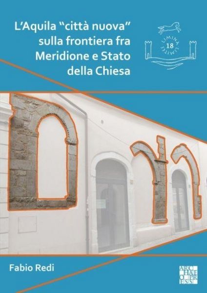Produktbild: L'Aquila "citta nuova" sulla frontiera fra Meridione e Stato della Chiesa