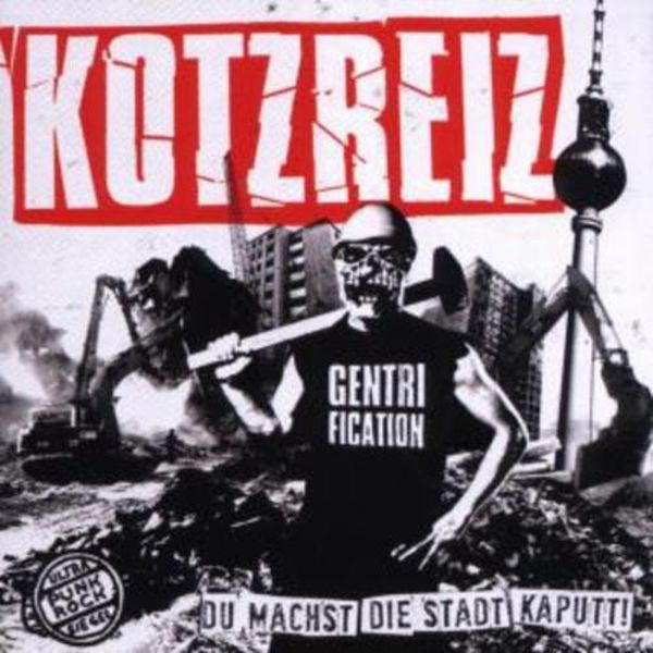 Du Machst Die Stadt Kaputt - Kotzreiz, CD