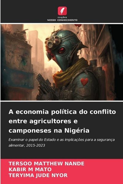 Produktbild: A economia pol&iacute;tica do conflito entre agricultores e camponeses na Nig&eacute;ria
