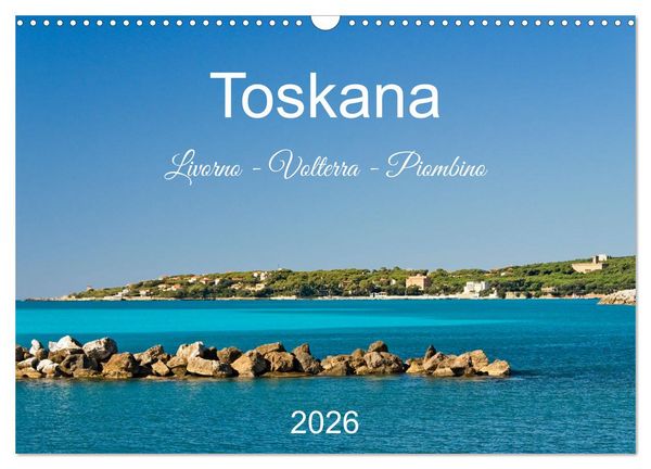 Toskana. Livorno - Volterra - Piombino (Wandkalender 2026 DIN A3 quer), CALVENDO Monatskalender