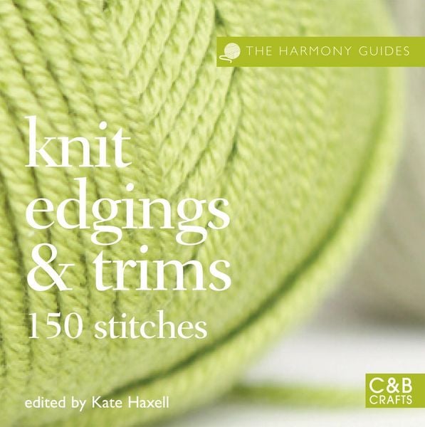 Produktbild: Haxell, K: The Harmony Guides: Knit Edgings & Trims