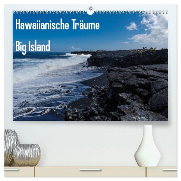 Produktbild: Hawaiianische Tr&auml;ume Big Island (hochwertiger Premium Wandkalender 2027 DIN A2 quer), Kunstdruck in Hochglanz