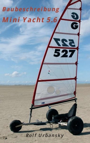 Mini Yacht 5.6, Taschenbuch von Rolf Urbansky, Tredition, 9783347125599