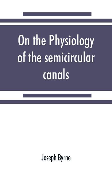 Produktbild: On the physiology of the semicircular canals and their relation to seasickness
