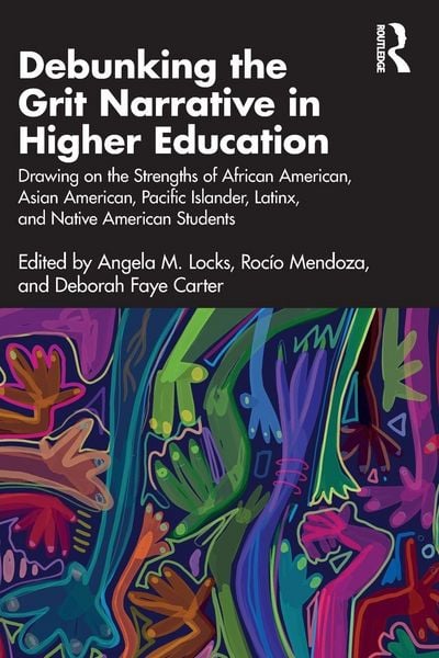Produktbild: Debunking the Grit Narrative in Higher Education