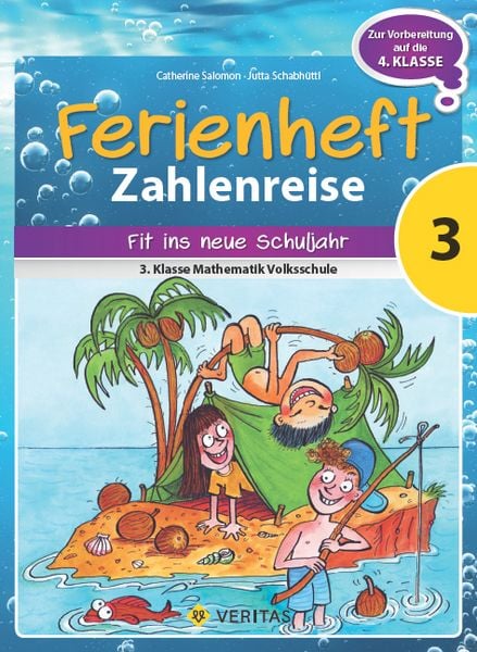 Zahlenreise Ferienheft 3. Klasse, Geheftet von Catherine Salomon,Jutta Schabhüttl, VERITAS Verlags- und Handelsgesellschaft m.b.H., 978-3-7101-0383-4