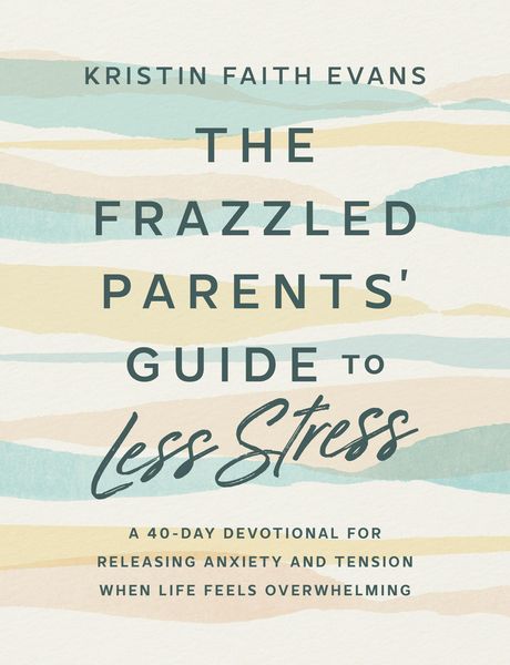 Produktbild: The Frazzled Parents' Guide to Less Stress