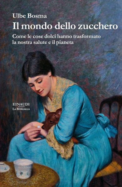 Produktbild: Il mondo dello zucchero. Come le cose dolci hanno trasformato la nostra salute e il pianeta