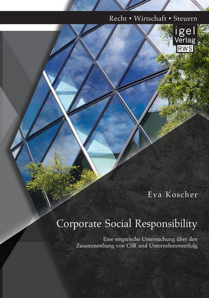 Produktbild: Corporate Social Responsibility: Eine empirische Untersuchung &uuml;ber den Zusammenhang von CSR und Unternehmenserfolg