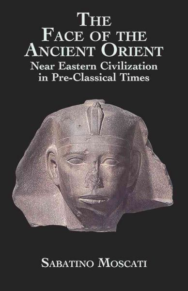 Produktbild: Moscati, S: The Face of the Ancient Orient