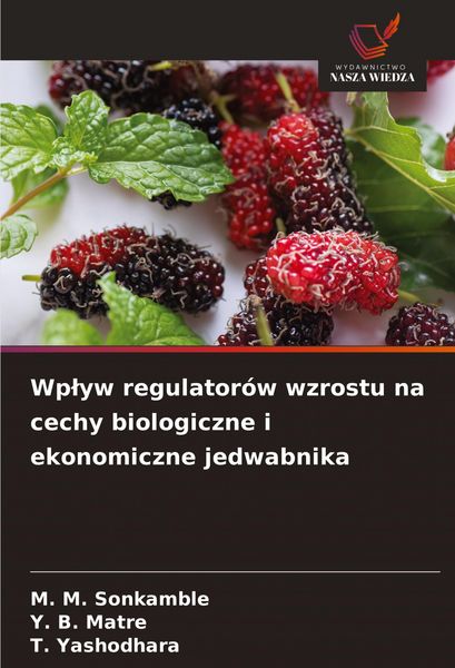 Produktbild: Wp&iquest;yw regulator&oacute;w wzrostu na cechy biologiczne i ekonomiczne jedwabnika