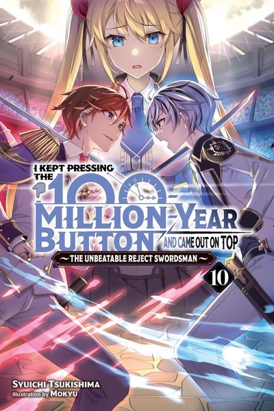 Produktbild: I Kept Pressing the 100-Million-Year Button and Came Out on Top, Vol. 10 (Light Novel)