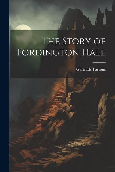 Produktbild: The Story of Fordington Hall